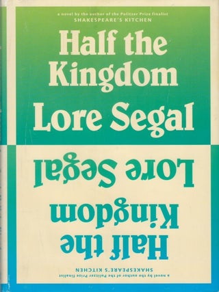 Item #047068 Half the Kingdom. Lore Segal