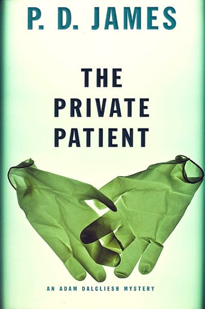 Item #047097 The Private Patient. P. D. James.