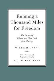Item #047142 Running a Thousand Miles for Freedom: The Escape of William and Ellen Craft from...