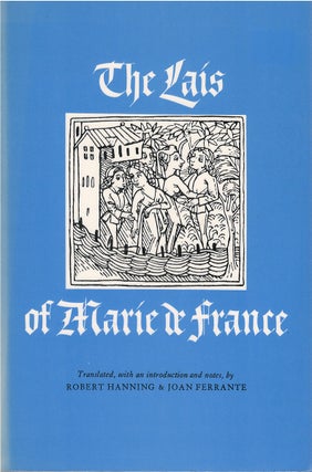 Item #047155 The Lais of Marie de France. Marie de France, Robert Hanning, Joan Ferrante, tr