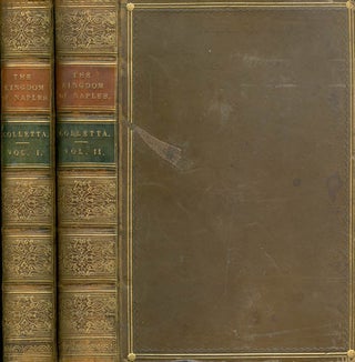Item #047241 History of the Kingdom of Naples 1734 - 1825 (2 Volume set). Pietro Colletta, S....