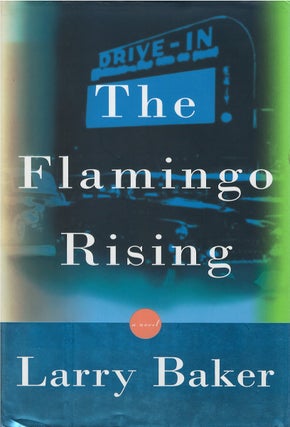 Item #047244 The Flamingo Rising. Larry Baker