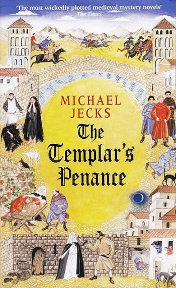 Item #047392 The Templar's Penance (Knights Templar). Michael Jecks.