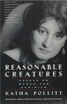 Item #047447 Reasonable Creatures: Essays on Women and Feminism. Katha Pollitt