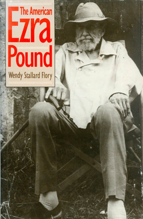 Item #047465 The American Ezra Pound. Wendy Stallard Flory.