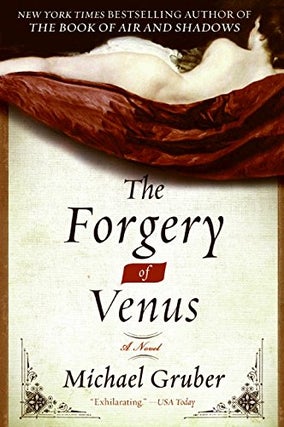 Item #047510 The Forgery of Venus. Michael Gruber