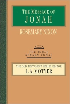 Item #047524 The Message of Jonah: Presence in the Storm (The Bible Speaks Today Series)....
