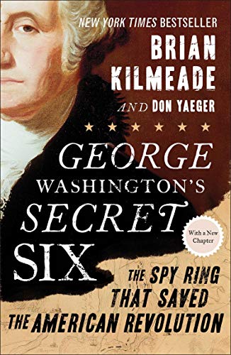 Item #047559 George Washington's Secret Six. Brian Kilmeade, Don Yaeger.