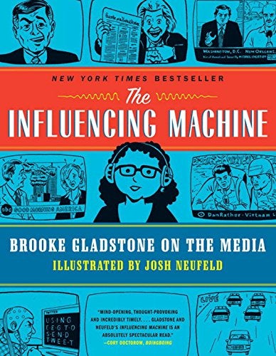 Item #047694 The Influencing Machine. Brooke Gladstone.