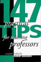 Item #047707 147 Practical Tips for Teaching Professors. Robert Magnan