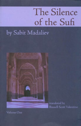 Item #047753 The Silence of the Sufi: And I Do Call to Witness the Self-Reproaching Spirit...