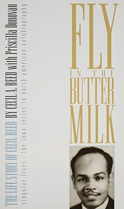 Item #047796 Fly in the Buttermilk: The Life Story of Cecil Reed (Singular Lives). Cecil A. Reed