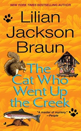Item #047850 The Cat Who Went Up the Creek. Lilian Jackson Braun