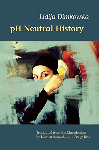 Item #047917 pH Neutral History. Lidija Dimkovska.