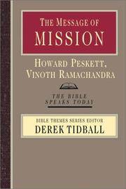 Item #047954 The Message of Mission: The Glory of Christ in All Time and Space (Bible Speaks Today). Howard Peskett.