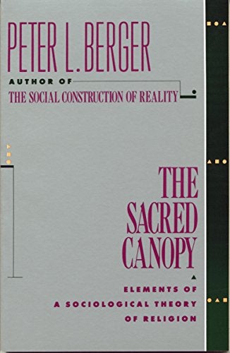Item #047994 The Sacred Canopy: Elements of a Sociological Theory of Religion. Peter L. Berger.