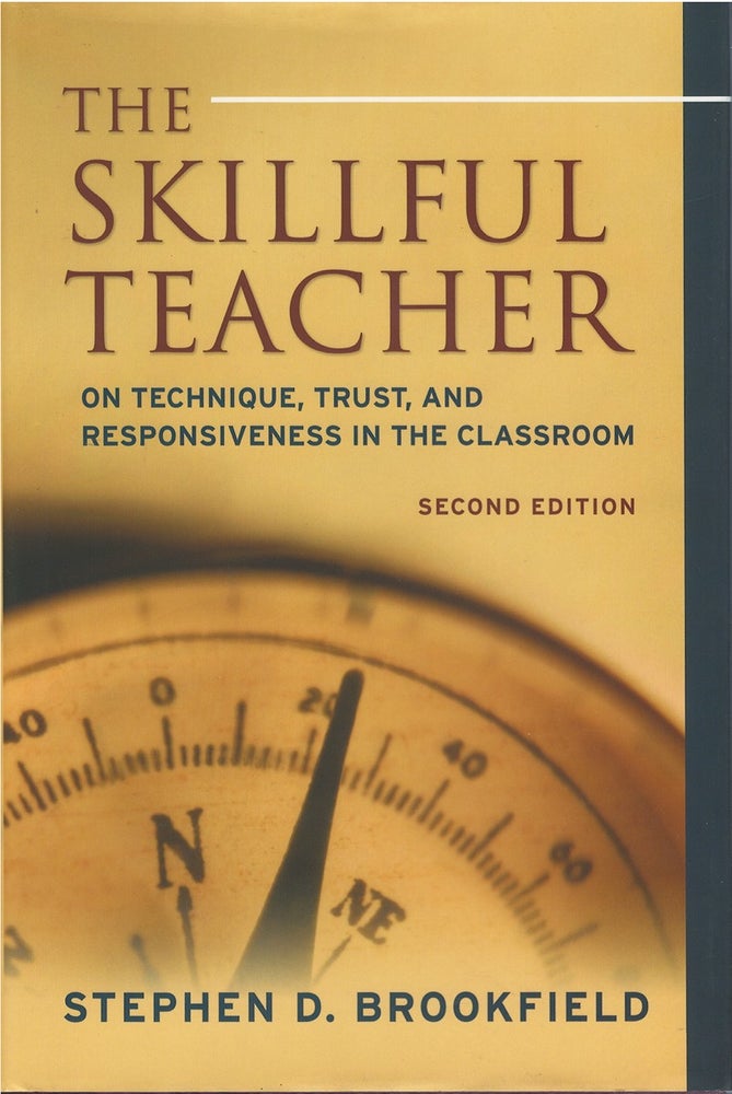 Item #048062 The Skillful Teacher (Second Edition). Stephen D. Brookfield.