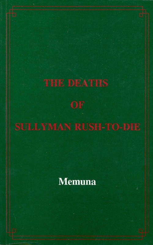 Item #048268 The Deaths of Sully-Man Rush-to-Die. Memuna.