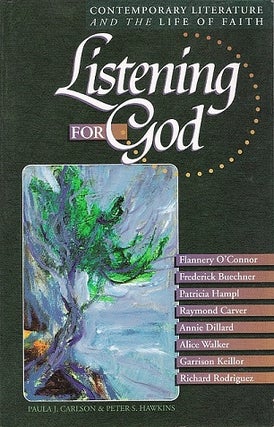 Item #048297 Listening for God, Vol 1: Contemporary Literature and the Life of Faith. Paula J....