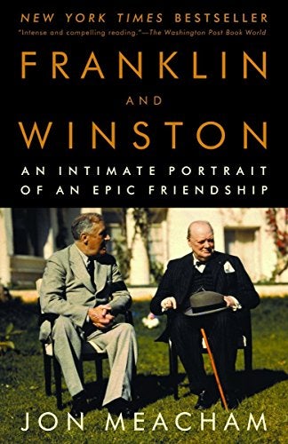 Item #048603 Franklin and Winston: An Intimate Portrait of an Epic Friendship. Jon Meacham.