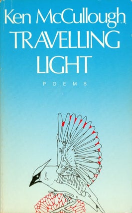 Item #048629 Travelling Light: Poems. Ken McCullough