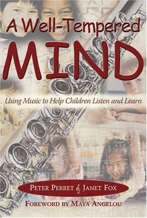 Item #048631 A Well-Tempered Mind: Using Music to Help Children Listen and Learn. Peter Perrett,...