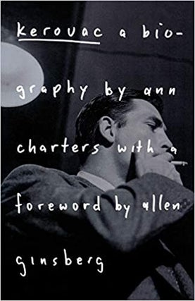 Item #048881 Kerouac: A Biography. Ann Charters