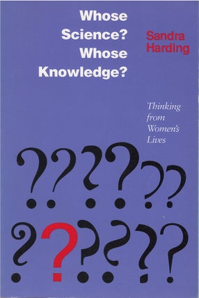 Item #048899 Whose Science? Whose Knowledge?: Thinking from Women's Lives. Sandra Harding