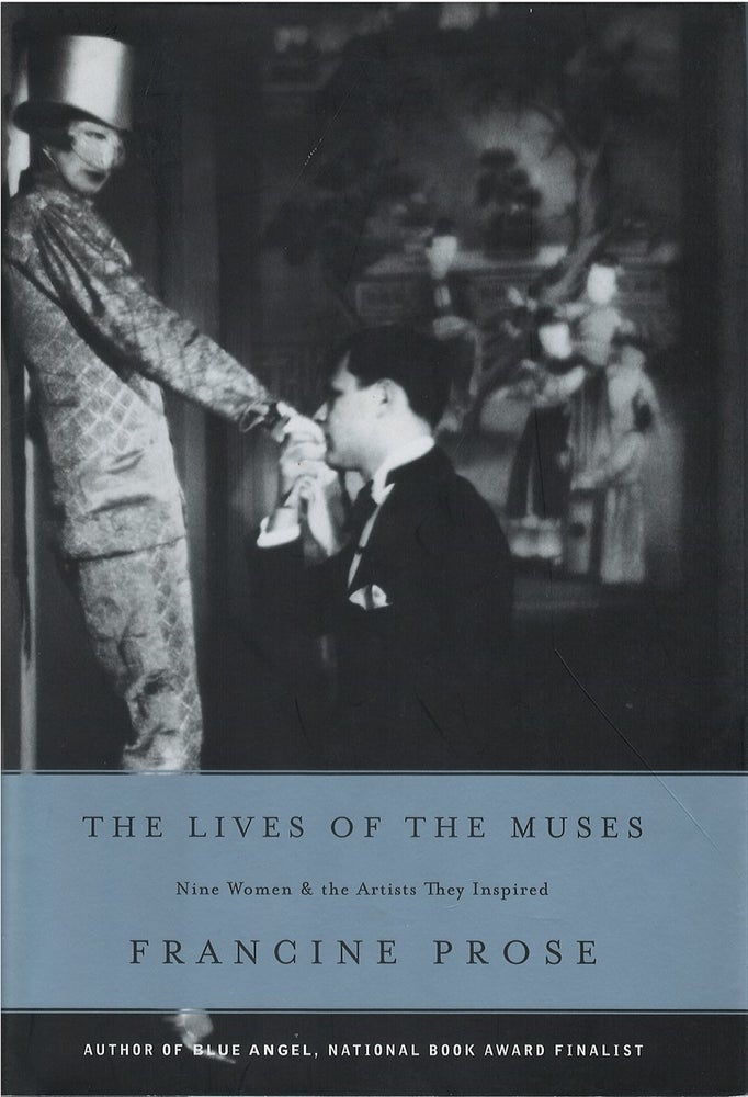 Item #048929 The Lives of the Muses: Nine Women & the Artists They Inspired. Francine Prose.