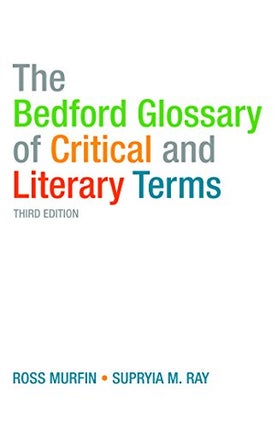 Item #048938 The Bedford Glossary of Critical and Literary Terms. Ross Murfin, Supryia M. Ray