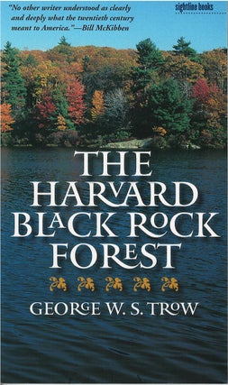 Item #048947 The Harvard Black Rock Forest. George W. S. Trow