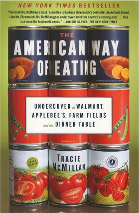 Item #049233 The American Way of Eating: Undercover at Walmart, Applebee's, Farm Fields and the...
