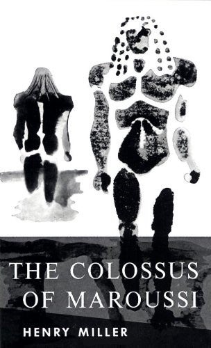 Item #049244 The Colossus of Maroussi. Henry Miller.