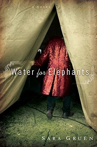 Item #049252 Water for Elephants. Sara Gruen.