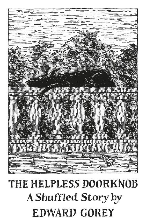 Item #049258 The Helpless Doorknob. Edward Gorey.