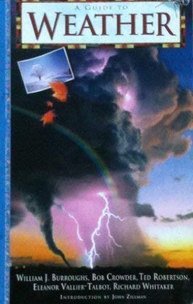 Item #049326 Weather (Nature Company Guides). William James Burroughs, Bob Crowder, Ted...