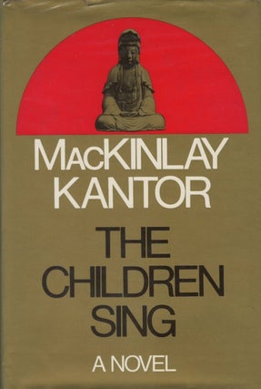 Item #049469 The Children Sing. MacKinlay Kantor