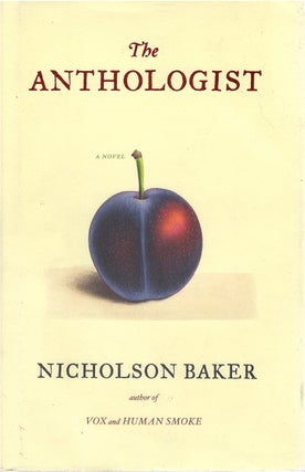 Item #049472 The Anthologist. Nicholson Baker