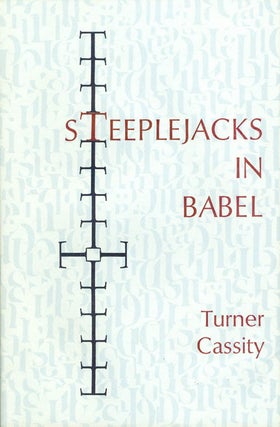 Item #049492 Steeplejacks in Babel. Turner Cassity
