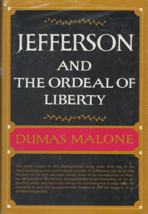 Item #049535 Jefferson and the Ordeal of Liberty. Dumas Malone.
