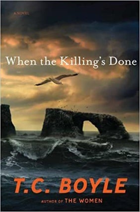 Item #049575 When the Killing's Done. T. C Boyle