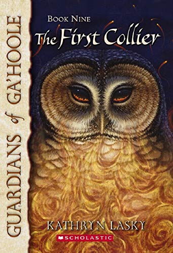 Item #049600 The First Collier (Guardians of Ga'hoole, Book 9). Kathryn Lasky.