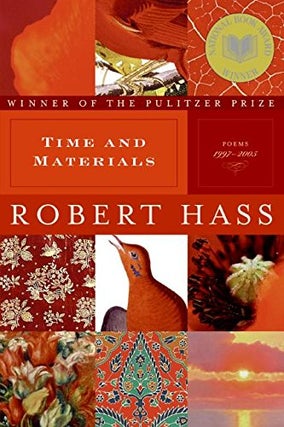 Item #049605 Time and Materials: Poems 1997-2005. Robert Hass