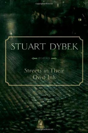 Item #049637 Streets in Their Own Ink: Poems. Stuart Dybek