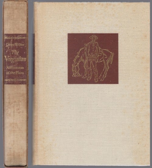 Item #049724 The Virginian: A Horseman of the Plains. Owen Wister, Struthers Burt, introduction.