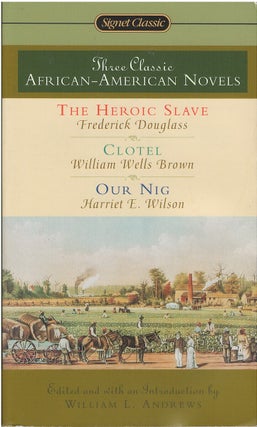 Item #049758 Three Classic African-American Novels. William L. Andrews, Frederick Douglass,...