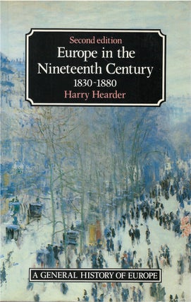 Item #049827 Europe in the Nineteenth Century: 1830-1880 (Second Edition). Harry Hearder