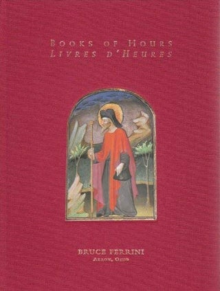 Item #049860 Books of Hours / Livres d'Heures (Catalogue). Bruce Ferrini