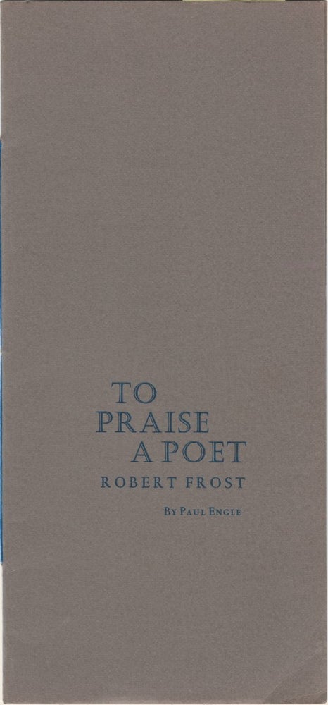 Item #049934 To Praise a Poet: Robert Frost. Paul Engle.