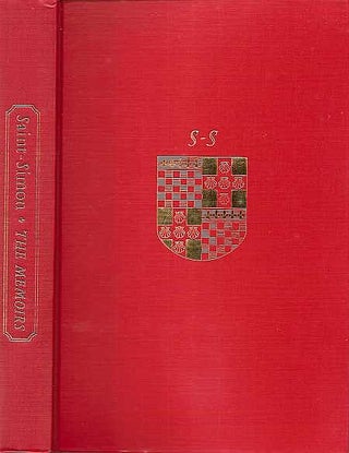 Item #049958 The Memoirs of Louis de Rouvroy, Duc de Saint-Simon, Covering the Years 1691-1723....